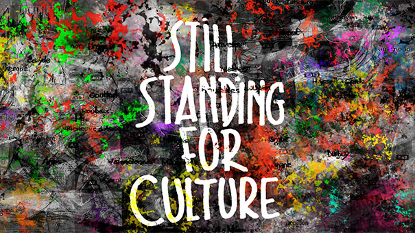 Still Standing for culture